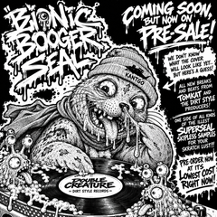 BIONIC BOOGER SEAL 12"💰🦭PRE ORDER! BIONIC BOOGER BREAKS II