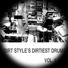 Dirt Style's Dirtiest Drums -1 Unreleased Dirt Style Records