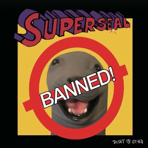 BANNED SUPERSEAL 