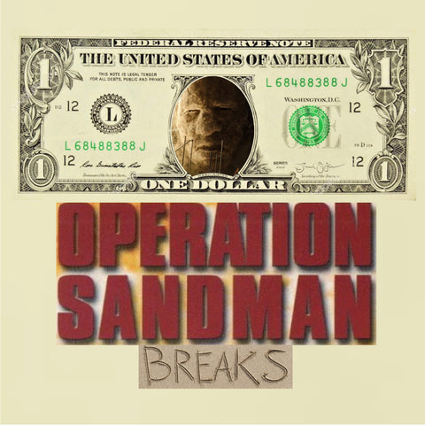 28 OPERATION SANDMAN BREAKS Unreleased Dirt Style Records Digital Download!