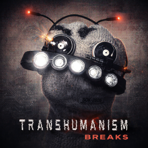 5 TRANSHUMANISM BREAKS Unreleased Dirt Style Record Digital release!