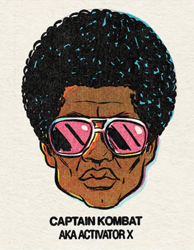 #6 Captain Kombat (Activator X) Single From Origins/Wave Twisters Zero