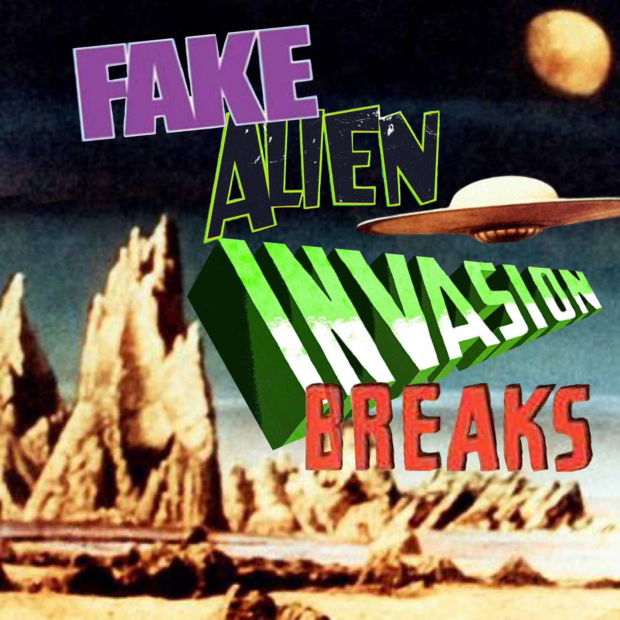 1 FAKE ALIEN INVASION BREAKS! Unreleased Dirt Style Record Digital release!