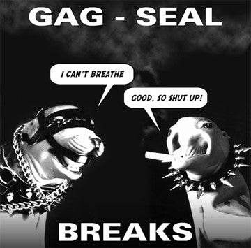 Gag-Seal Breaks - Thud Rumble