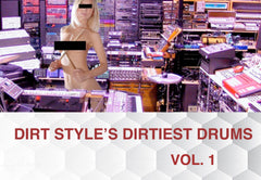 Dirt Style's Dirtiest Drums